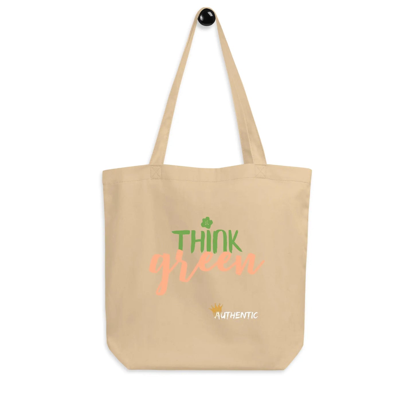Think Green  Eco Tote Bag Authentic Goods Co.